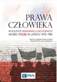 Prawa człowieka w polityce demokracji zachodnich wobec Polski w latach 1975-1981