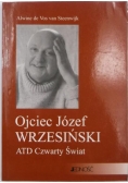 Ojciec Józef Wrzesiński ATD Czwarty Świat