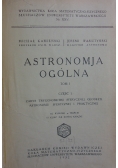 Astronomja ogólna, Tom I, część I,  1932r.