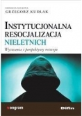 Instytucjonalna resocjalizacja nieletnich