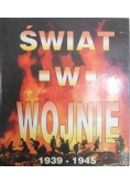 Świat w wojnie  1939 - 1945
