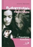 Nadzwyczajnie zwyczajna św. Faustyna Kowalska