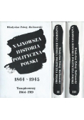 Najnowsza historia polityczna Polski 1864 - 1945 3 tomy