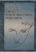 O miłości która nie śmiała wymawiać swojego imienia