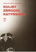 Kulisy zbrodni katyńskiej