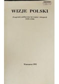 Wizje Polski programy polityczne lat wojny i okupacji 1939-1944