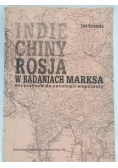 Indie Chiny Rosja w badaniach Marksa
