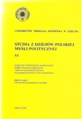 Studia z dziejów Polskiej myśli politycznej VI