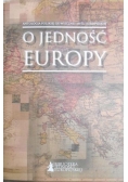 O jedność Europy. Antologia Polskiej XX-wiecznej myśli europejskiej