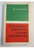 Socjologiczne zagadnienia wyższego wykształcenia