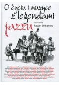O życiu i muzyce z legendami jazzu