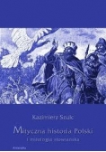 Mityczna historia Polski, reprint z 1880 r.