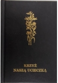Krzyż naszą ucieczką