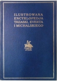 Ilustrowana Encyklopedja Trzaski, Everta i Michalskiego, tom I