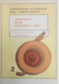Opowieści spod Zamkowej Góry, cz.2