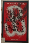 Pięć lat walki narodu polskiego pod okupacją niemiecką, 1945r.