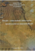 Filozofia - sztuka myślenia i dobro wspólne Sposoby uczenia się i nauczania filozofii