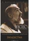 Ojciec Święty Pio z Pietrelciny. Charyzmatyczny Kapłan świadectwa. Część 2.