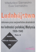 Ludobójstwo dokonane przez nacjonalistów ukraińskich Tom II