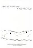 "Piosenki prawdziwe" w kulturze PRL-U