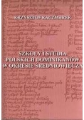 Szkoły i studia polskich Dominikanów w okresie średniowiecza