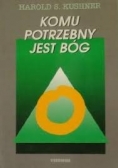 Komu potrzebny jest Bóg