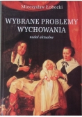 Wybrane problemy wychowania nadal aktualne