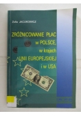 Zróżnicowanie płac w Polsce, w krajach Unii Europejskiej i w USA