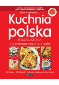 Aszkiewicz E. - Kuchnia polska: Wielka księga sprawdzonych przepisów