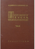 Trzy okresy życia wewnętrznego tom II