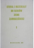 Studia i materiały do dziejów ziemi zawkrzeńskiej