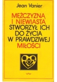 Mężczyzną i niewiasta stworzył ich do życia w prawdziwej miłości