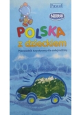 Polska z dzieckiem. Przewodnik turystyczny dla całej rodzine
