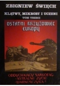Klątwy, mikroby i uczeni - ostatni krzyżowiec Europy Tom III Część 1