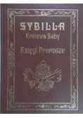 Sybilla - Królowa Saby: Księgi Prorocze, reprint z 1910 r.