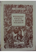 Wizerunki Książąt i Królów Polskich