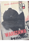 Warszawa ! Wysiadać !, 1949 r.