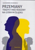 Przemiany tradycyjnej rodziny na Górnym Śląsku