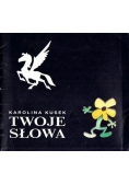 Twoje słowa