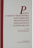 Prawo ochrony środowiska jako warunek prowadzenia działalności gospodarczej