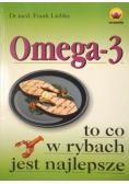 Omega-3. To co w rybach jest najlepsze