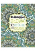 Inspirujące słowa. Kolorowanka dla doroslych