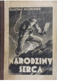 Narodziny serca, 1938 r.