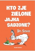 Kto zje zielone jajka sadzone?