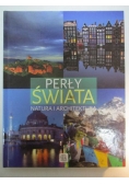 Perły świata. Natura i architektura