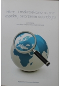 Mikro i makroekonomiczne aspekty tworzenia dobrobytu