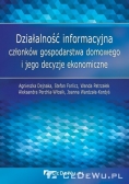Działalność informacyjna członków gospodarstwa domowego i jego decyzje ekonomiczne
