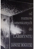 Od rozmów ekumenicznych do labiryntu