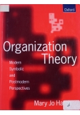 Organization Theory Modern Symbolic and Postmodern Perspectives