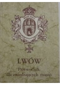 Lwów przewodnik dla zwiedzających miasto